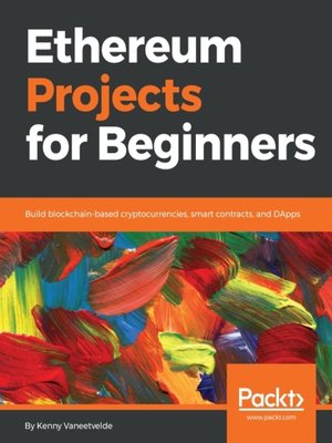 cover image of Ethereum Projects for Beginners